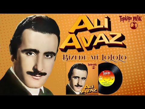 Ali Avaz | Bizede mi Lololo | Orijinal 45'lik Kayıtları Remastered