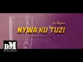 Dez mugisha  nywa ku tuzi lyric