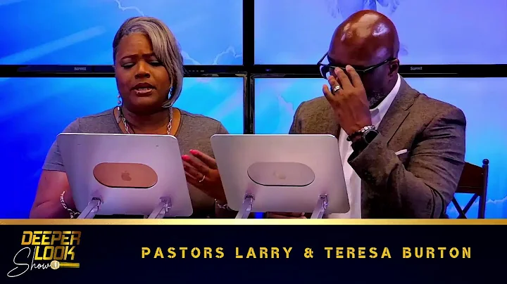 Join Deeper Look Show with Pastor Larry Burton and...