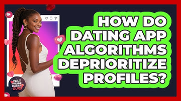 How Do Dating App Algorithms Deprioritize Profiles? - Your Online Dating Guru