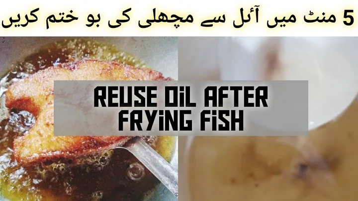 Eliminate Fish Fry Oil Smell: Effective Techniques for Fresh Oil