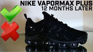 royalty verdict Committee Nike Vapormax Plus 12 Months Later/ the GOOD and the BAD/ My HONEST Opinion  - YouTube
