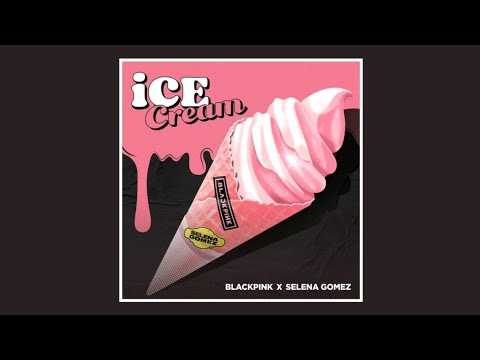 BLACKPINK - 'Ice Cream (with Selena Gomez)' [Official Audio]