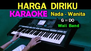 HARGA DIRIKU - Wali Band KARAOKE Nada Wanita, HD