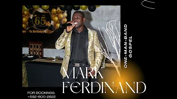 MARK FERDINAND || ONE-MAN-BAND GOSPEL🎙🎶