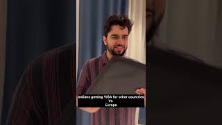 Indians getting VISA for other countries Vs Europe ✈️ | Sachin Awasthi | #comedy #shorts #travel