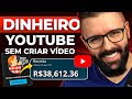 COMO GANHAR DINHEIRO NO YOUTUBE SEM POSTAR VÍDEOS (dinheiro no youtube)