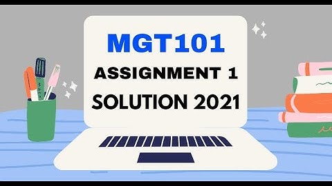 MGT101 Assignment 1 Spring Solution 2021 with Solution File