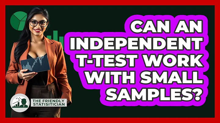 Can An Independent T-test Work With Small Samples? - The Friendly Statistician