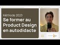 Devenir product designer autodidacte  mthode 2023  uxui design  podcast