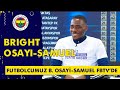 Bright Osayi-Samuel FBTV Canlı Yayınında