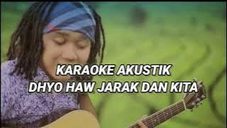 DHYO HAW JARAK DAN KITA KARAOKE AKUSTIK