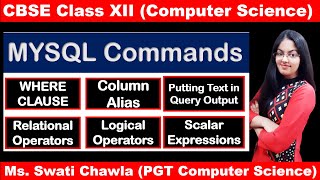 MYSQL COMMANDS (PART 3) | WHERE | Column Alias|Scalar Expression|Putting Text in Query|CBSE CLass 12