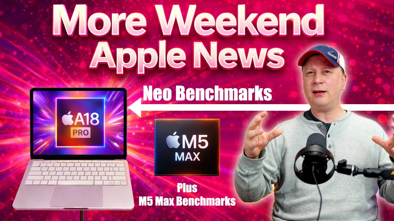 MacBook Neo and M5 Max Real Benchmarks, Studio Display Issues, Mac Studio Change, More Apple News