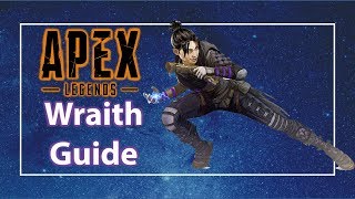 Wraith Guide Apex Legends - Guide for Beginners!