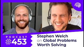 SDS 453: Big Global Problems Worth Solving with Machine Learning — with Stephen Welch