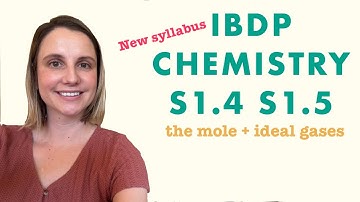 NEW SYLLABUS | IBDP Chemistry | Moles and Ideal Gases S1.4 S1.5