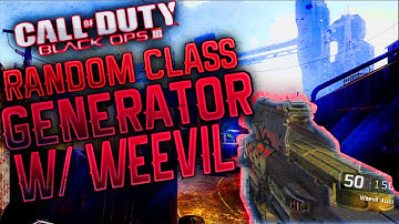 Black Ops 3 - "WEEVIL" RANDOM CLASS SETUP! "RANDOM CLASS GENERATOR" #6 (COD BO3)