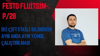 28- Festo Flui̇tsi̇m-P İki̇ Çi̇ft Etki̇li̇ Si̇li̇ndi̇ri̇n Ayni Anda Ayni Yönde Çaliştirilmasi