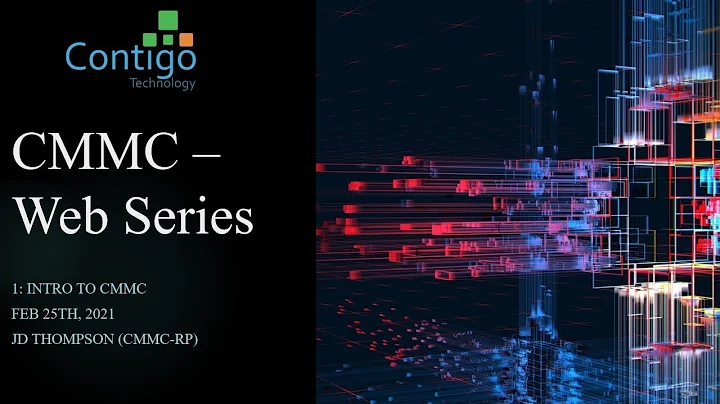 CMMC Webinar Series Part 1 - Introduction to Cybersecurity Maturity Model Certification