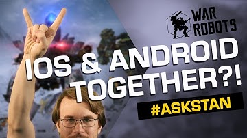 TALKING WAR ROBOTS #01 (iOS and Android playing together?) | Ask Stan