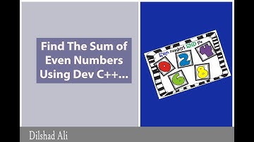 Sum of the Even numbers using Dev C++ | C++