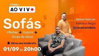 Mobly Ao Vivo: Especial Sofás - Aproveite o super cupom!