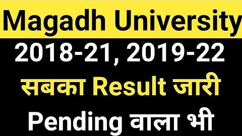 Magadh University 2018-21, 2019-22 Result/MU Pending Part1/2 Result जारी Live MU Update News Today