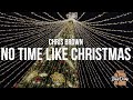 Chris Brown - No Time Like Christmas (Lyrics)