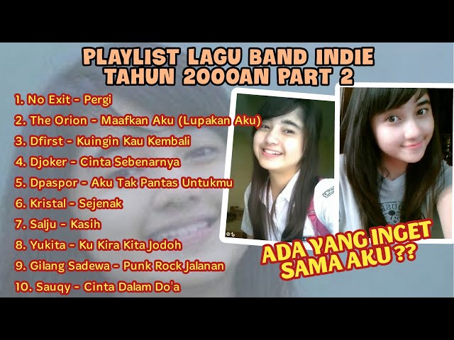 LAGU NOSTALGIA BAND INDIE TAHUN 2000AN | Bikin Kangen Masa Sekolah Part 2 class=