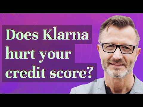 Does Klarna hurt your credit score?