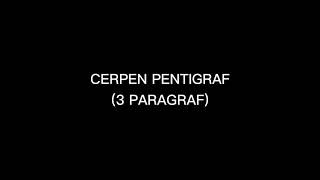 CERPEN PENTIGRAF ( 3 PARAGRAF )