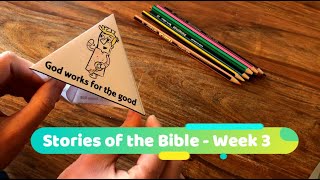 Stories of the Bible - Week 3