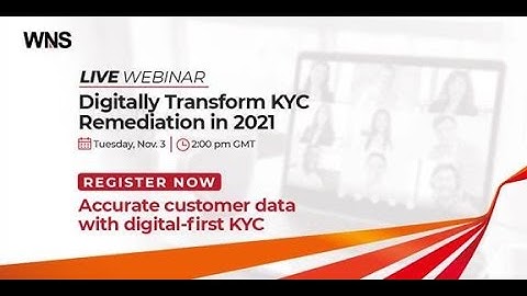 Webinar: Digitally Transform KYC Remediation in 2021 (Banking and Financial Services)