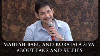 Mahesh Babu And Koratala Siva About Fans And Selfies | Vision For Better Tomorrow