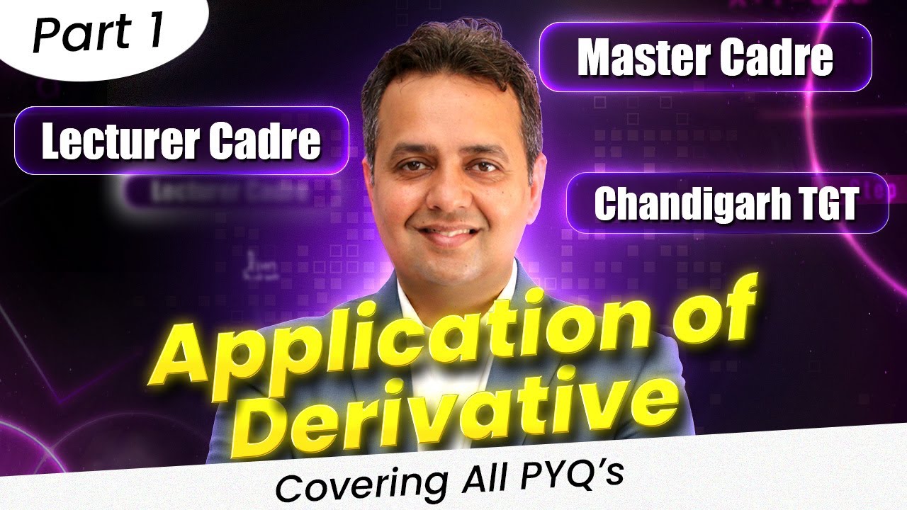 Chandigarh TGT Math 2025 | All PYQs of Application of Derivative | Master Cadre Lecturer Cadre
