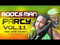 🔥 ROOTS MAN PARTY - VOL 11 {SE LA, I