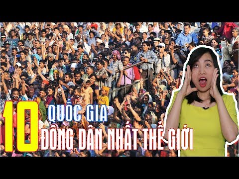 Video: 5 Quốc Gia đông Dân Nhất Thế Giới