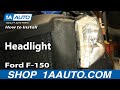 How To Replace Headlight 2004-08 Ford F-150