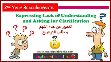 Communication - Expressing Lack of Understanding - 2nd Year Bac التواصل - التعبير عن عدم الفهم
