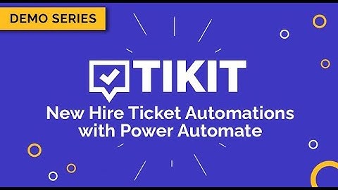 Tikit Demo Series: New Hire Ticket Automations with Power Automate