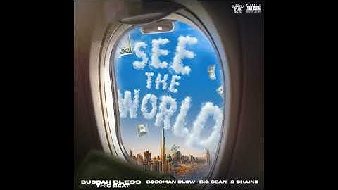 Thumbnail of Buddah Bless, Big Sean, 2 Chainz, BossMan Dlow - See The World (SLOWED + REVERB)