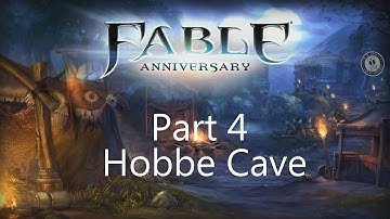 Fable Anniversary Part 4 Hobbe Cave - Trader Massacre