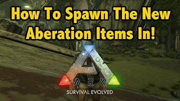 How To Spawn All Aberration Items In Ark Survival Evolved!