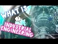 What is industrial engineering