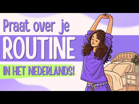 Dagelijkse routines bespreken in het Nederlands | Cultuur & Podcast over je Dag
