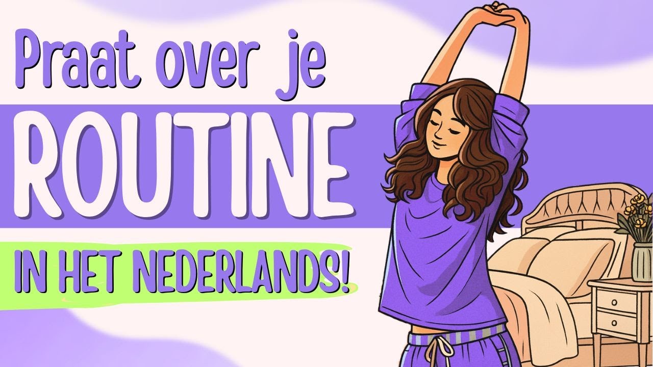 Как рассказать о своем дне на голландском | Подкаст о повседневных рутинах и культуре