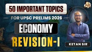 50 Most Important Topics | Repeated PYQ Themes and Questions | How to revise for UPSC Economy