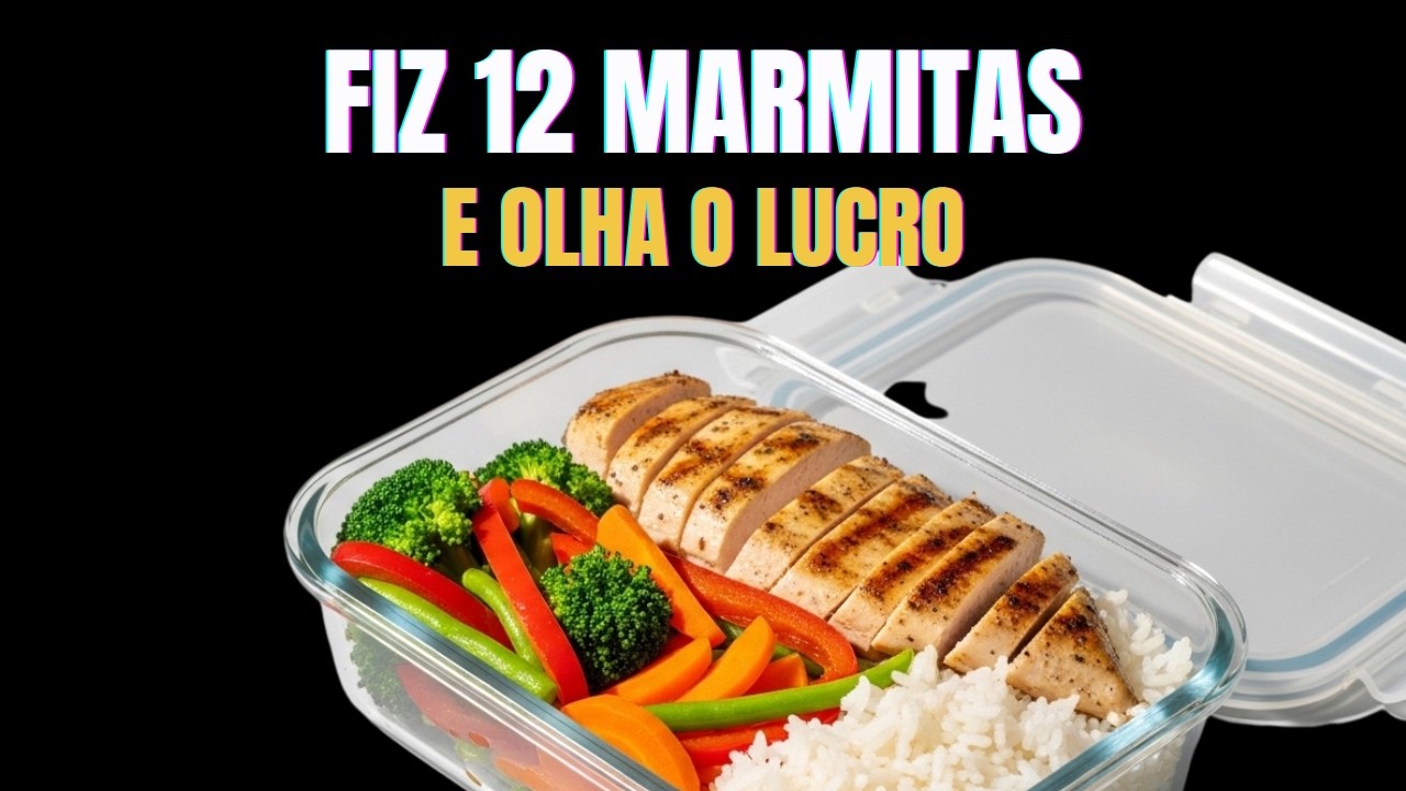 Fiz 12 Marmitas Fitness de Frango e Mostro o Custo e o Lucro Real