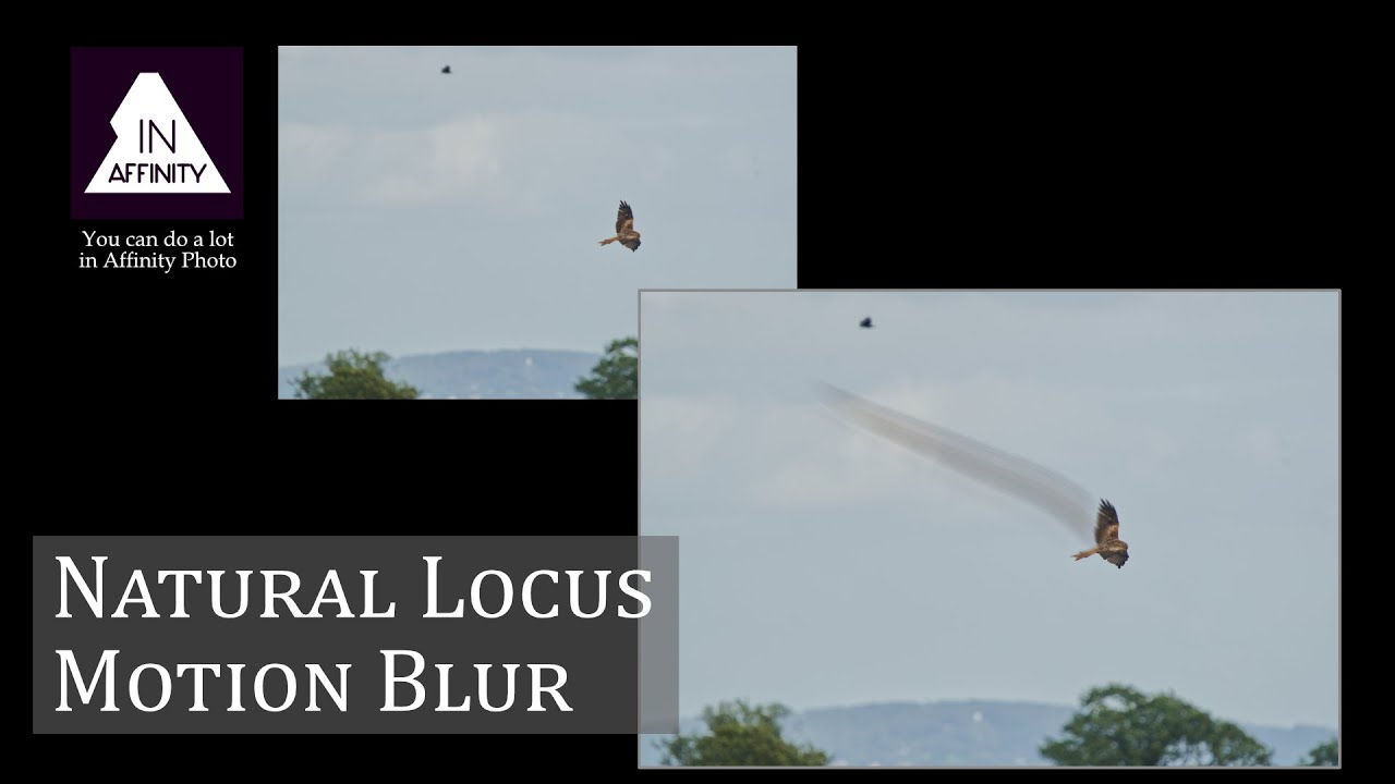 Natural Locus Motion Blur (using Affinity Photo) YouTube